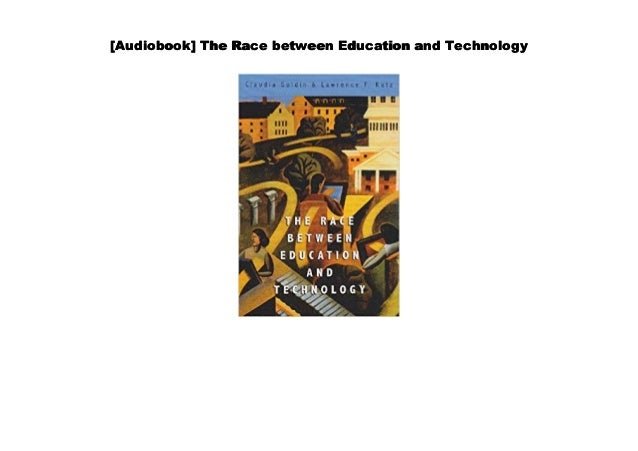 The Race Between Education And Technology
